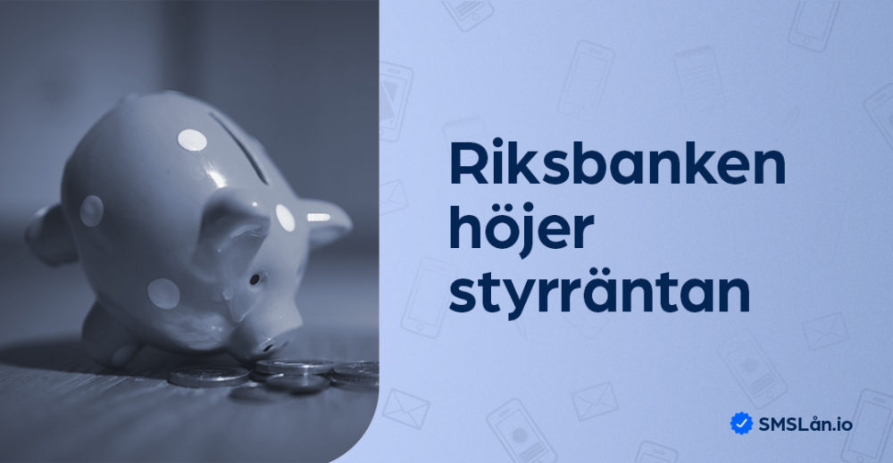 Riksbanken höjer styrräntan